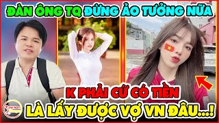 Vlogger TQ Lần Đầu Đến VN Nói Đàn Ông TQ Đừng Ảo Tưởng Nữa Đến VN Có Tiền Cũng Chẳng Tìm Được Vợ