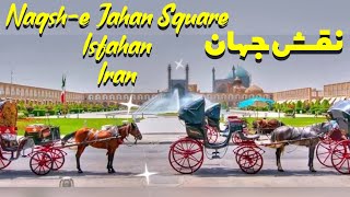 Exploring Naqsh-e Jahan Square: Isfahan’s Architectural Masterpiece