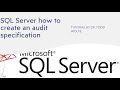 SQL Server Tutorial: Database security, how to create a database audit specification