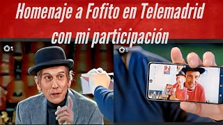 Homenaje a Fofito en Telemadrid con mi participación