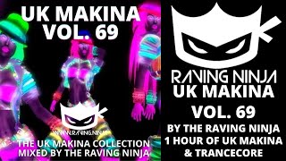UK Makina Vol  69 By The Raving Ninja with tracklist and download monta musica rewired minimammoth