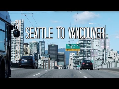 DAY 1 VLOG | Seattle to Vancouver, May 5 2016 DAY 1 VLOG | Seattle to Vancouver, May 5 2016
