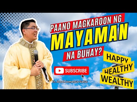 *PAANO MAGKAROON NG MAYAMAN NA BUHAY?* INSPIRING HOMILY II FR. JOWEL JOMARSUS GATUS