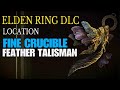 ELDEN RING DLC - How to get the Fine Crucible Feather Talisman