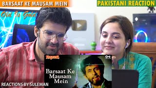 Pakistani Couple Reacts To Barsaat Ke Mausam Mein | Naajayaz | Naseeruddin Shah, Ajay Devgn |Kumar S