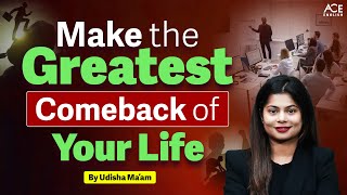 Make the greatest Comeback of your life One career decision that will make all your dreams come true