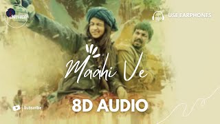 Highway: "Maahi Ve" ( 8D Audio )| Alia Bhatt, Randeep Hooda | A.R Rahman