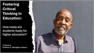 Fostering Critical Thinking in Education: A Tribute to Professor C. Barrington Lindsay