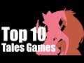 Top 10 Favorite Tales Games - ZaffreRevolution