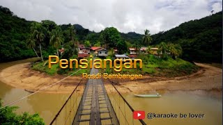 (Karaoke Lagu Murut) Pensiangan-Rosdi Bambangan