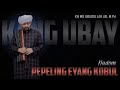 NADOM PEPELING EYANG KOBUL ( SYEKH ABDUL KHOIR ) - KH. MD UBAYDILLAH AB (Audio Version)