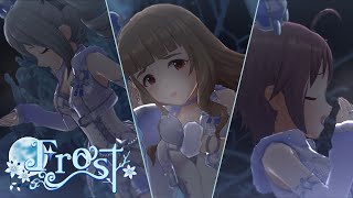 【デレステMV】Frost (game ver.) MV設定 高画質 16:9 60 FPS