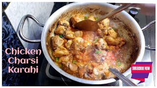 Peshawari Chicken Charsi Karahi | Street Style Charsi Chicken Karahi Recipe | Pakistani Street Food