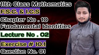 11th Class Math || Ch 10 Trigonometric Identities || Exercise 10.1 Question 1