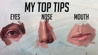 Painting Facial Features In Oil || My Top Tips