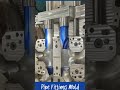 Pipe Fittings Mold testing|Injection Molding Machine