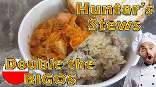 Double the Bigos, two hunters stew recipes in one. Same Dish differently!