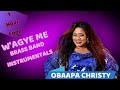 Obaapa Christy - W'agye Me Brass Band Instrumental | Emajorbiz