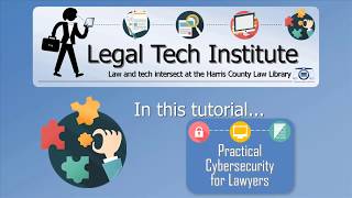 Legal Tech Institute CLE - Practical Cybersecurity for Lawyers