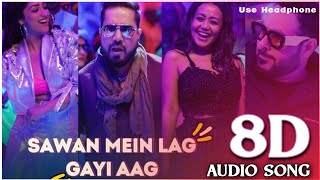 8D Audio Song - Sawan Mein Lag Gayi Aag | Bollywood 8D Song | Sawan Mein Lag Gayi Aag 3D Song