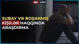 SUBAY VƏ BOŞANMIŞ KİŞİLƏR HAQQINDA ARAŞDIRMA