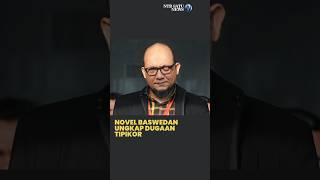 Novel Baswedan ungkap dugaan korupsi di internal KPK #novelbaswedan #korupsi #kpk #komisi