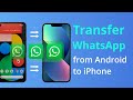 [2 Ways] How To Transfer WhatsApp Messages from Android to iPhone without Erasing 2022