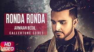 Ronda Ronda | Caller Tune Codes | Armaan Bedil | Latest Punjabi Song 2018