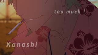 Kanashi - too much ! prod. +dercept x ayoley (Lyrics \u0026 AMV)