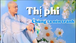 THỊ PHI NÊN TRÁNH #thaynhuanthinh #chuahophap