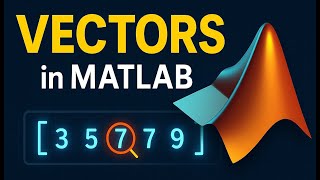 How to Extract Data from Vectors in MATLAB | Step-by-Step Tutorial # 006