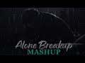 alone breakup 💔mashup song 🎵 mashup breakup @highmusic06 @highmusic2.0 song viralvideo