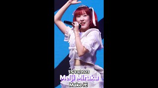 20231015 [4K 50p] [Fancam] Meiji Miruku - Make It @ 𝐀𝐢𝐝𝐨𝐫𝐮 𝐌𝐚𝐭𝐬𝐮𝐫𝐢 #𝟏𝟏 𝐓𝐡𝐞 𝐃𝐚𝐫𝐤 𝐖𝐨𝐫𝐥𝐝