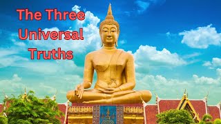 Unlocking Happiness: Buddha's 3 Universal Truths Explained