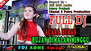 Download Lagu ACARA BEBAS FULL DJ TERBARU HUJAN DIMALAM MINGGU O... MP3 Gratis