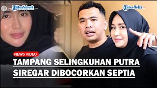 Terkuak Sosok Selingkuhan Putra Siregar Dibongkar Septia, Punya Cincin Sama: Kamu Harus Dipenjara