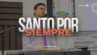 SANTO POR SIEMPRE - ADORACIÓN