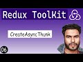 Redux Toolkit Tutorial - 06 - CreateAsyncThunk