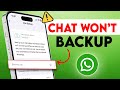 Solve WhatsApp Chat Backup Problem on iPhone | Quick Fixes