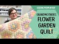 What We Can Learn From An Antique Grandmother's Flower Garden Quilt