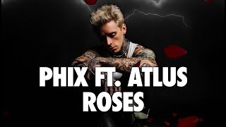 Phix ft. Atlus - "ROSES" - (Official Lyric Video)