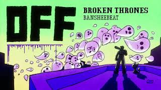 BROKEN THRONES - OFF Original Soundtrack