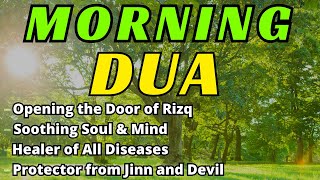 POWERFUL MORNING DUA : FOR PROTECTION, GUIDANCE, BLESSING, SUCCESS, RIZQ || أذكار الصباح