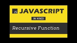 #16 - recursive function | JavaScript Tutorial in Hindi | Javascript in Hindi in 2023