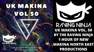 UK Makina Vol 50 by The Raving Ninja monta musica rewired records tfom rave new monkey hardcore