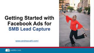 Webinar: Getting Started with Facebook Ads for SMB Lead Capture