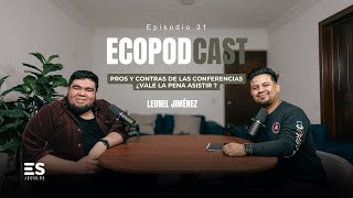 ECO PODCAST #31 | Pros y Contras de las conferencias ¿Vale la pena asistir ? | Leonel Jiménez