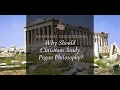 Pillars in Practice I: Why Should Christians Study Pagan Philosophy?