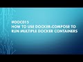 #DOC015 How to use docker compose to run multiple docker containers #docker #kubernetes