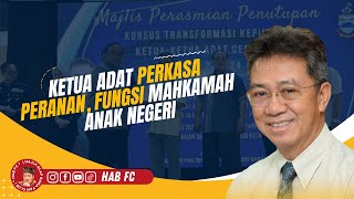 Ketua adat perkasa peranan, fungsi Mahkamah Anak Negeri